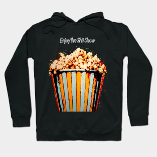 Popcorn: Enjoy the Political Chaos Show (aka Shit Show) in America on a dark (Knocked Out) background Hoodie